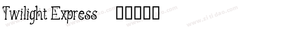 Twilight Express字体转换